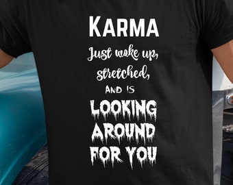 Grappige Karma tee shirt sarcastische Karma shirt cadeau voor hem cadeau voor haar cadeau voor collega beschikbaar tot 5XL