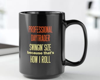 Day Traders mug Perfect Gift for Traders and Investors, Home Office Inspirational Coffee Cup 15oz Mug