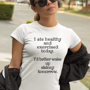 Funny diet and exercise tee shirt sarcastic eating healthy tee weight loss shirt Available to size 5XL