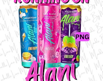 Running On Alani Cute Funny Humor Energy Drink Alani Nu Alani Trending Viral png Sublimation Digital Download