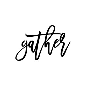 May include: Black and white calligraphy style handwritten word "gather" on a white background.