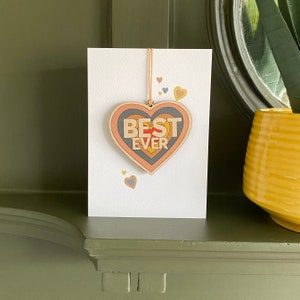 Best Ever card with removable heart shaped wooden decoration Teacher end of year gift, best friend card with keepsake image 3