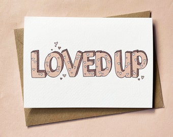 LOVED UP graffiti style card with envelope - valentines, engagement, anniversaries or just because!