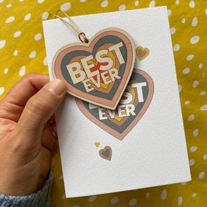 Best Ever card with removable heart shaped wooden decoration Teacher end of year gift, best friend card with keepsake image 1