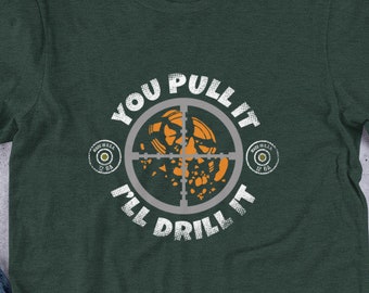 Clay Target Shooting Short-Sleeve Unisex T-Shirt Trap Shooting Skeet Shooting Sporting Clays You Pull it I'll Drill It