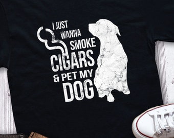 Cigar Lover Short Sleeve Men's T-Shirt / I just Want To Smoke Cigars and Pet My Dog / Fathers Day Gift / cigar smoker / dog lover