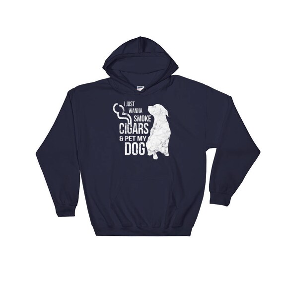 I Just Want To Smoke Cigars And Pet My Dog Cigars Dog Lover I Just Want To Smoke Cigars And Pet My Dog Cigars Dog Lover