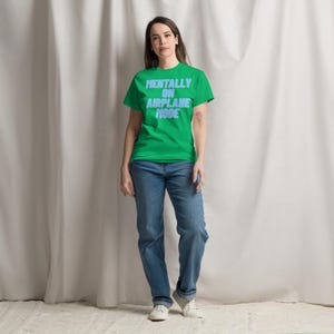 Mentally on Airplane Mode T-Shirt | Funny Sarcastic Graphic Tee | Unisex