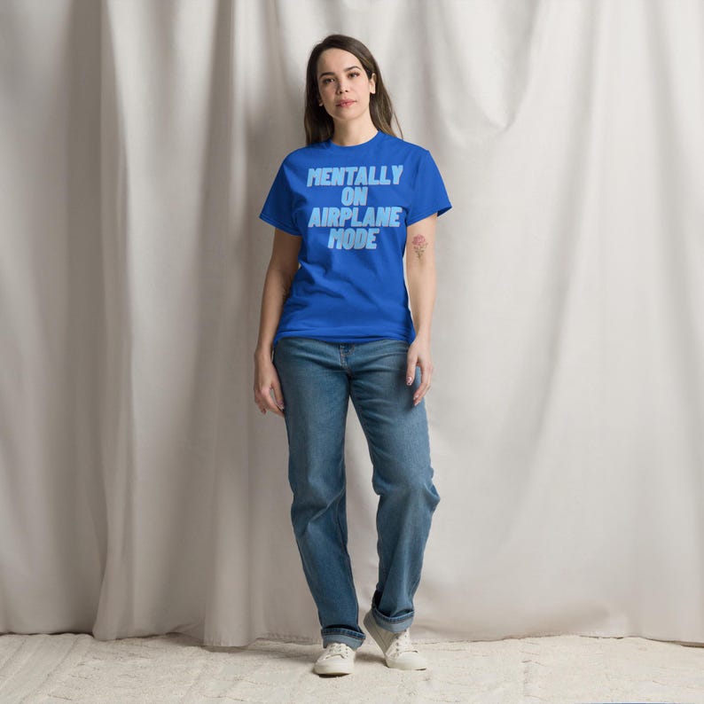 Mentally on Airplane Mode T-Shirt | Funny Sarcastic Graphic Tee | Unisex