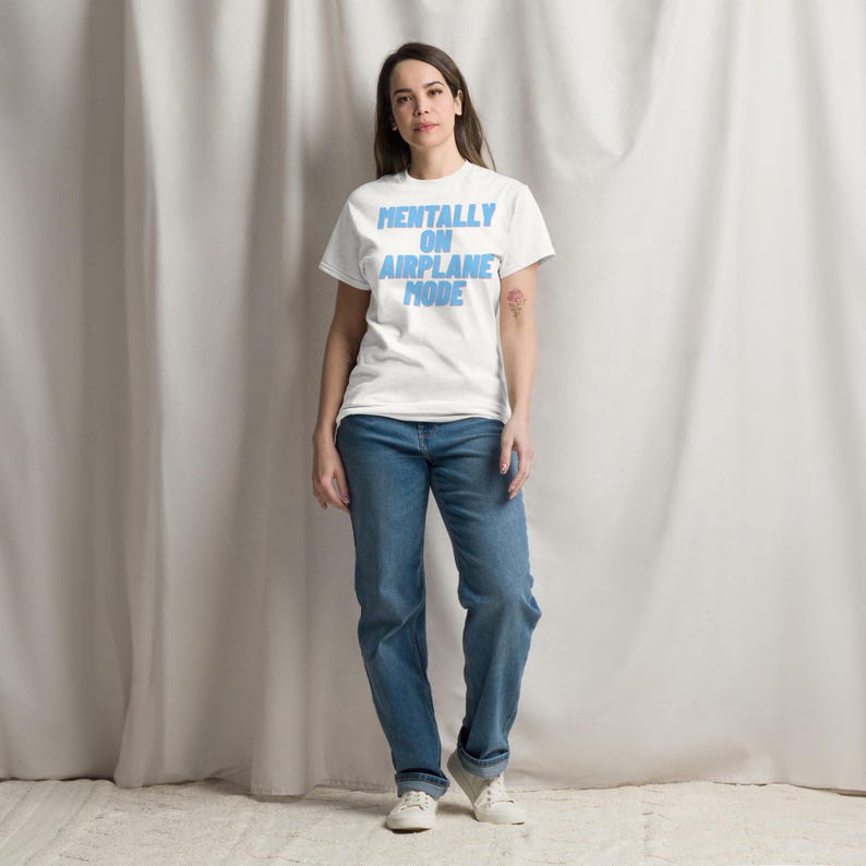 Mentally on Airplane Mode T-Shirt | Funny Sarcastic Graphic Tee | Unisex