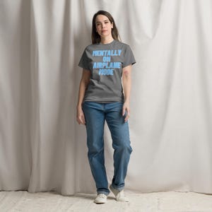 Mentally on Airplane Mode T-Shirt | Funny Sarcastic Graphic Tee | Unisex