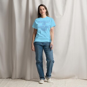 Mentally on Airplane Mode T-Shirt | Funny Sarcastic Graphic Tee | Unisex