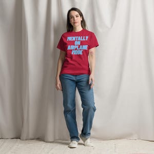 Mentally on Airplane Mode T-Shirt | Funny Sarcastic Graphic Tee | Unisex