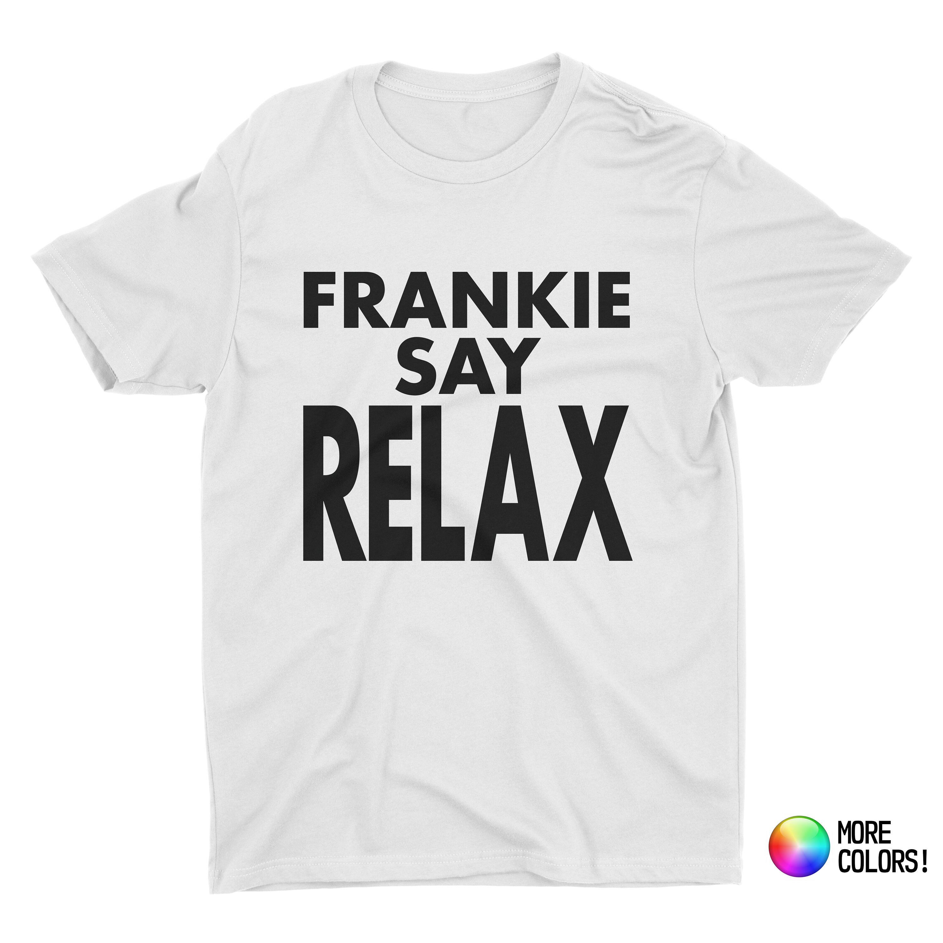 Frankie Say Relax T-shirt inspired by 