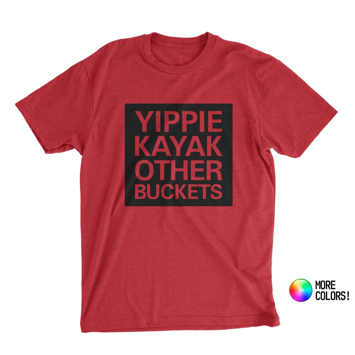 Yippie Kayak Other Buckets Tshirt inspired by Brooklyn Etsy