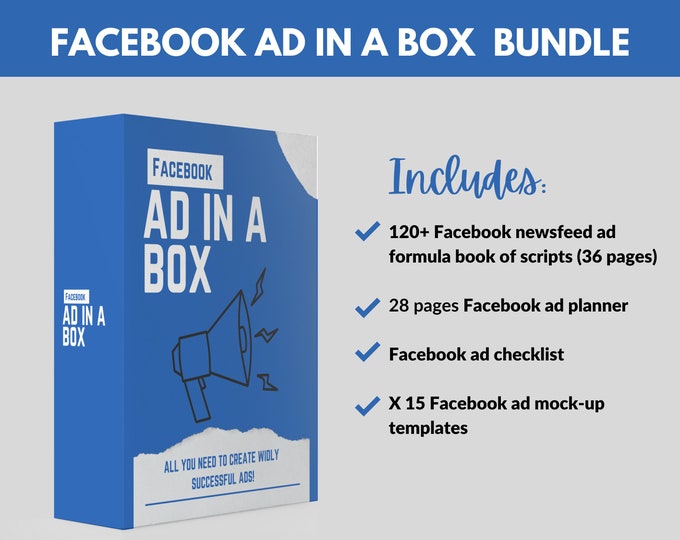 Facebook Ads in a Box |Facebook Ad planner | Facebook newsfeed ad formula | 120+ Fill in the blank Sample Scripts | Facebook Ads template