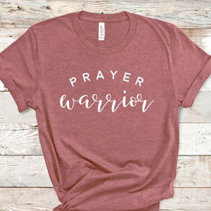 Prayer Warrior T-shirt, Christian Apparel, Christian Tees, Christian Shirts, Jesus Clothing, Faith Shirt, Religious Clothing Apparel