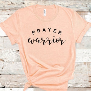Prayer Warrior T-shirt, Christian Apparel, Christian Tees, Christian Shirts, Jesus Clothing, Faith Shirt, Religious Clothing Apparel