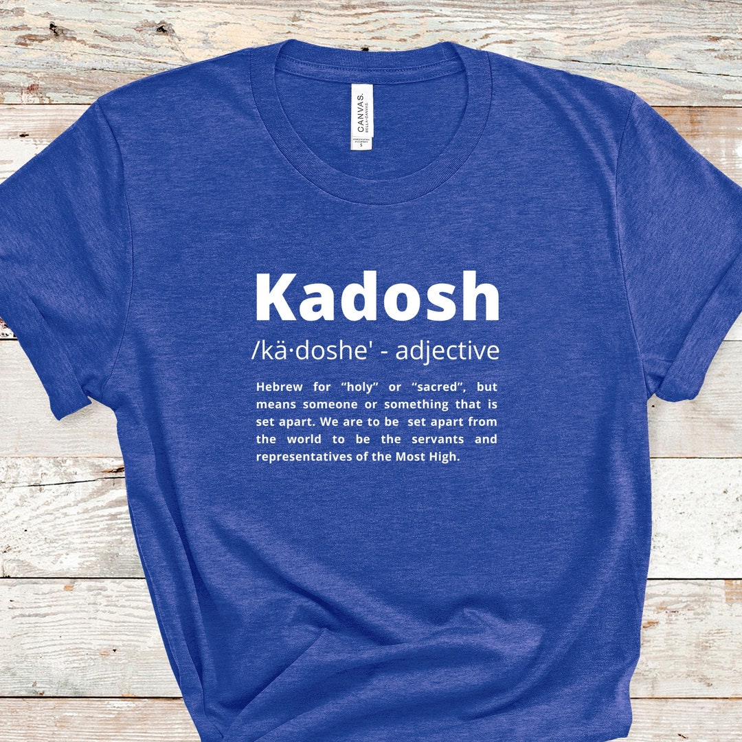 Kadosh Holy Set Apart Definition Tee Messianic Shirt Hebrew Torah Tee