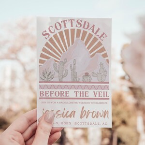 May include: A pink and brown invitation with a desert landscape design. The text reads "Scottsdale Before the Veil" and "Join us for a bachelorette weekend to celebrate Jessica Brown 4-5, 2023 Scottsdale, AZ".