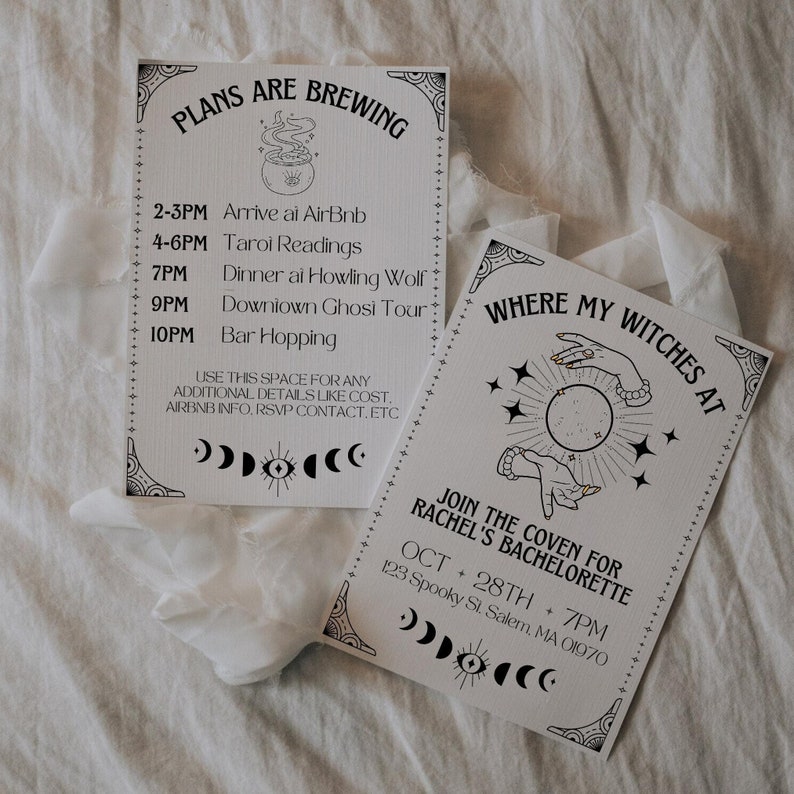 May include: Two black and white printable cards with a witchy theme. The first card lists a schedule of events for a hen party, including "Arrive at Airbnb", "Tarot Readings", "Dinner at Howling Wolf", "Downtown Ghost Tour", and "Bar Hopping". The second card says "Where My Witches At" and "Join the Coven for Rachel's Bachelorette" with a date and time of "Oct 28th + 7pm" and an address of "123 Spooky St. Salem, MA 01970".