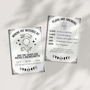 May include: A black and white illustration of two hands holding a moon with stars around it. The text reads "Where my witches at" and "Join the coven for Rachel's Bachelorette Oct 28th 7pm 123 Spooky St. Salem, MA 01070". A second card reads "Plans are brewing" with a cauldron and a list of activities: "2-3pm Arrive at AirBnb, 4-6pm Tarot Readings, 7pm Dinner at Howling Wolf, 9pm Downtown Ghost Tour, 10pm Bar Hopping".