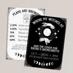 May include: Black and white invitation with a witchy theme. The invitation reads "Where my witches at" and includes a graphic of two hands holding a moon with stars around it. The text also reads "Join the coven for Rachel's Bachelorette" and includes the date and time of the event: "Oct 28th + 7pm". The address is listed as "123 Spooky St. Salem, MA 01970".