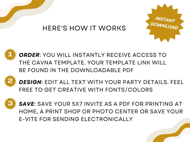 May include: A graphic with a gold star and the text "Instant Download" on a white background. The graphic also includes three numbered steps for creating a 5x7 invitation: 1. Order, 2. Design, and 3. Save. Each step is described in detail.
