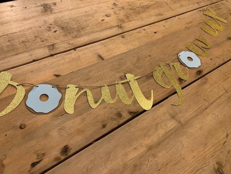 Donut Grow Up Banner Gold Glitter Donut Party Centerpiece Boys Donut Grow Up Backdrop Blue and Mint Donuts Donut Party Decoration