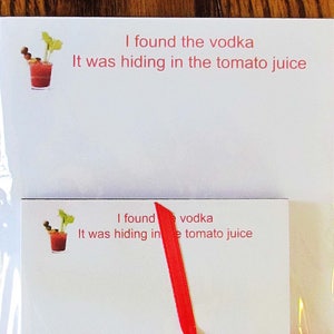 Notepad - I found the Vodka hiding in the tomato juice