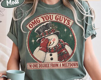Comfort Colors® Meltdown Shirt, OMG You Guys Snowman Tee, Funny Christmas Top, Retro Winter Holiday Gift for Women 001936