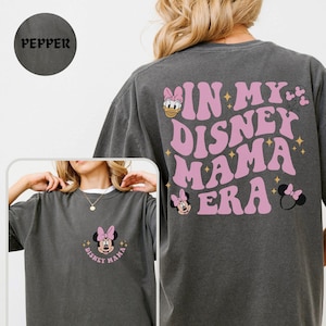 Comfort Color® in my Disney Mom era Minnie shirt Disney Mom Shirt Pregnancy Announcement Disney Mom Shirt Mothers Gift Disney Best mom 00328