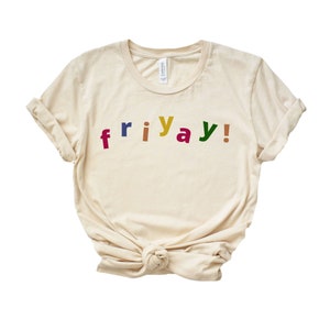 FRIYAY T-Shirt, Teacher Shirt, Mom Shirt, Fun Tee, Fun Friday, Teacher Gift
