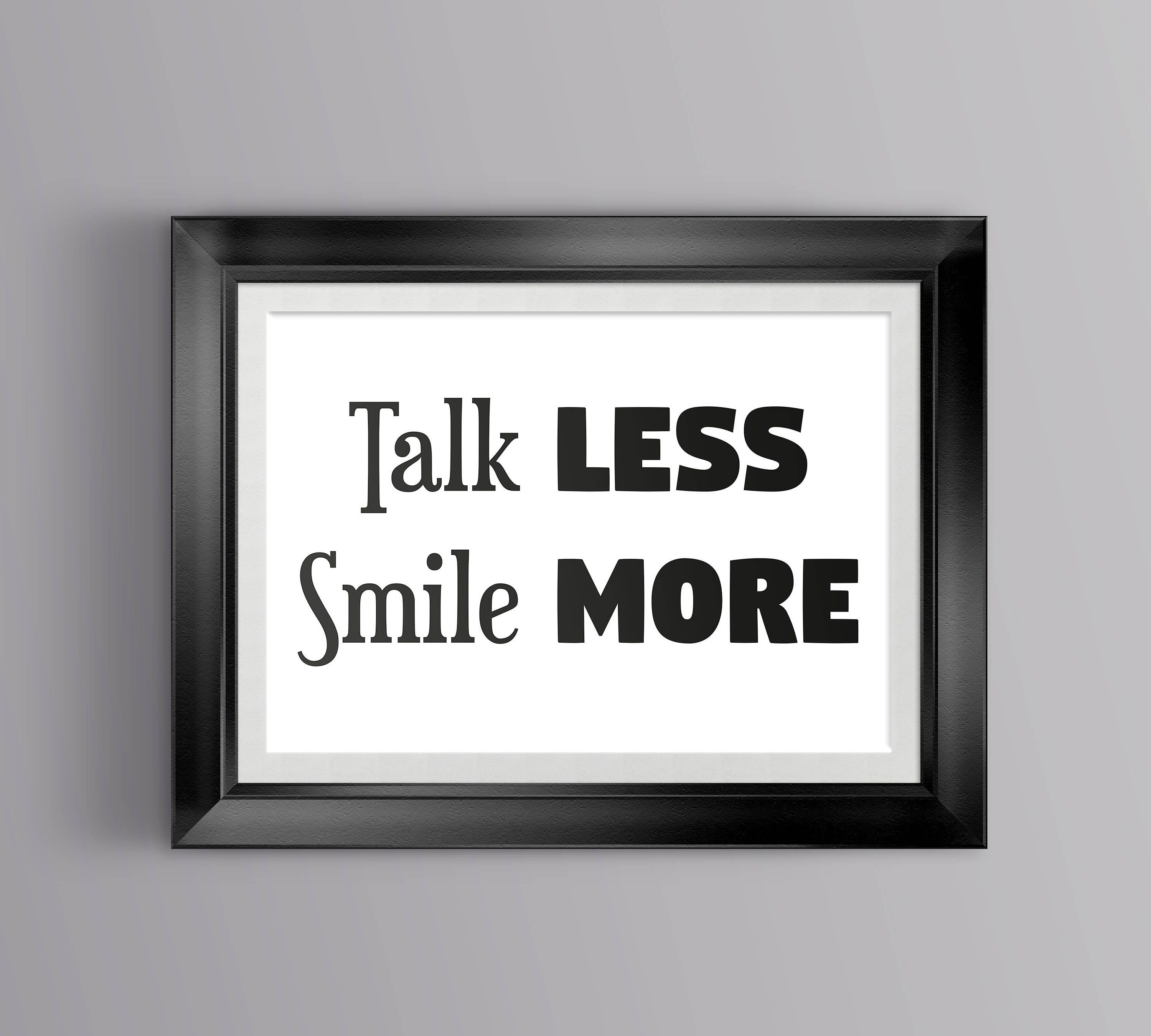 Talk least. Say more. Talk least. Do more надпись. Say more.