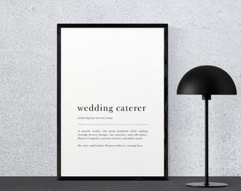 Wedding Caterer Definition Wall Art Print Funny Gift Minimalist Print Studio Decor Printable Wall Art Office gift wedding foodie gift