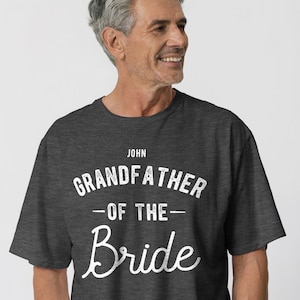 Personalized Grandfather Of The Bride Shirt. Custom Name Grandpa Of Bride Gift. Brides Granddad Gift. Grandfather Aisle. Gift From Bride