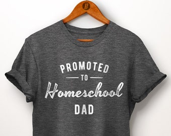 Promoted to Homeschool Dad Shirt. Home School Teacher. Indoorsy Gift. Stay At Home Dad