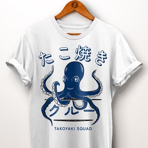 Japanese Shirt. Takoyaki Octopus Squad. Japanese Gifts. Street Food Lover. Aesthetic Shirt. Graphic Shirt