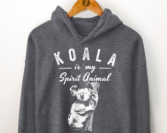 Koala Gifts. Koala Is My Spirit Animal Hoodie. Koala Bear Hoodie. Travel Gift. Animal Lover Gift
