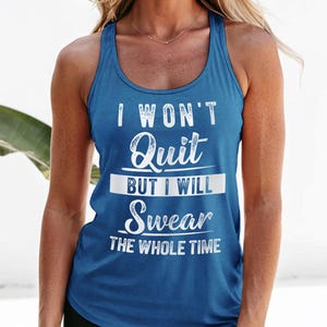 Funny Running Shirt. Running Tank. I Won&#39;t Quit But I Will Swear The Whole Time. Running Gift. Marathon Gift