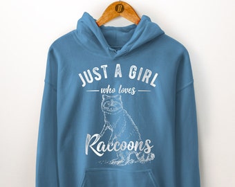 Just A Girl Who Loves Raccoons Hoodie. Raccoon Lover Gift. Daughter Gift. Niece Gift. . Raccoon Owner. Raccoon Rehab