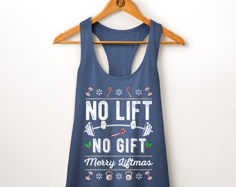 Merry Liftmas Fitness Tank Top. Christmas Workout. No Lift No Gift. Lifting Tank. Fitness apparel. Fitness Gift. Racerback Tank