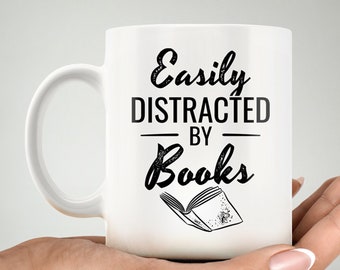 Book Lover Gift. Book Mug. Easily Distracted By Books. Librarian Mug. Teacher Mug. Gifts For Writers