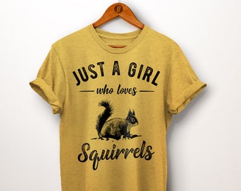 Just A Girl Who Loves Squirrels Funny Squirrel T-Shirt Just A Girl Who Loves Squirrels Funny Squirrel T-Shirt
