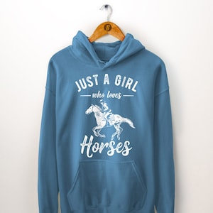 Horse Hoodie Women. Just A Girl Who Loves Horses. Horseback Riding Gift. Horse Lover Gift. Equestrian Gift