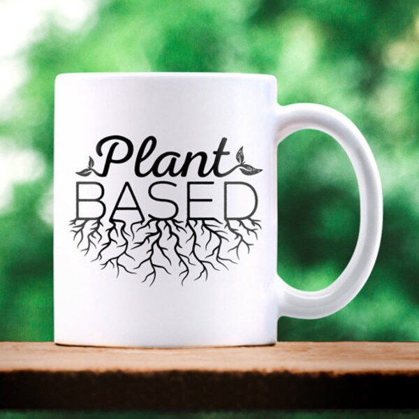 Plant Based. Plants Lover. Veganism. Gardener Gift. Vegetarian. Vegan Gift. Vegetable Gardener. Gardener. Cooking Gift. Florist. Coffee Mug