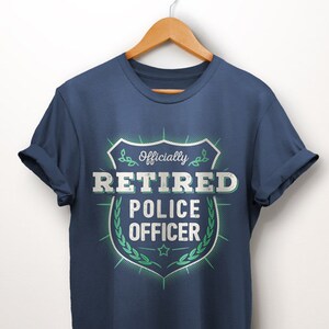 Retired Police Officer T-Shirt: Unisex Retirement Gift