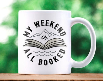 Mug for Book Lover. My Weekend is All Booked. Office Mug. Mountains. Traveling Mug. Gift for Traveler