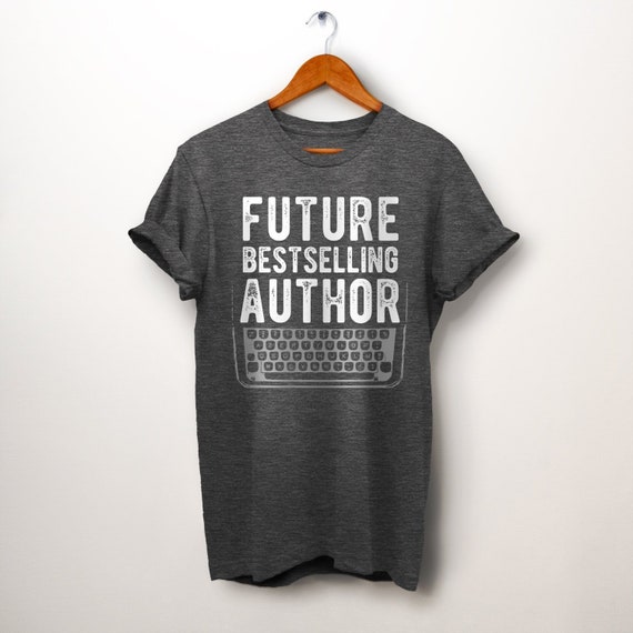 This Is My Writing Shirt Future Bestselling Author T-Shirt This Is My Writing Shirt Future Bestselling Author T-Shirt