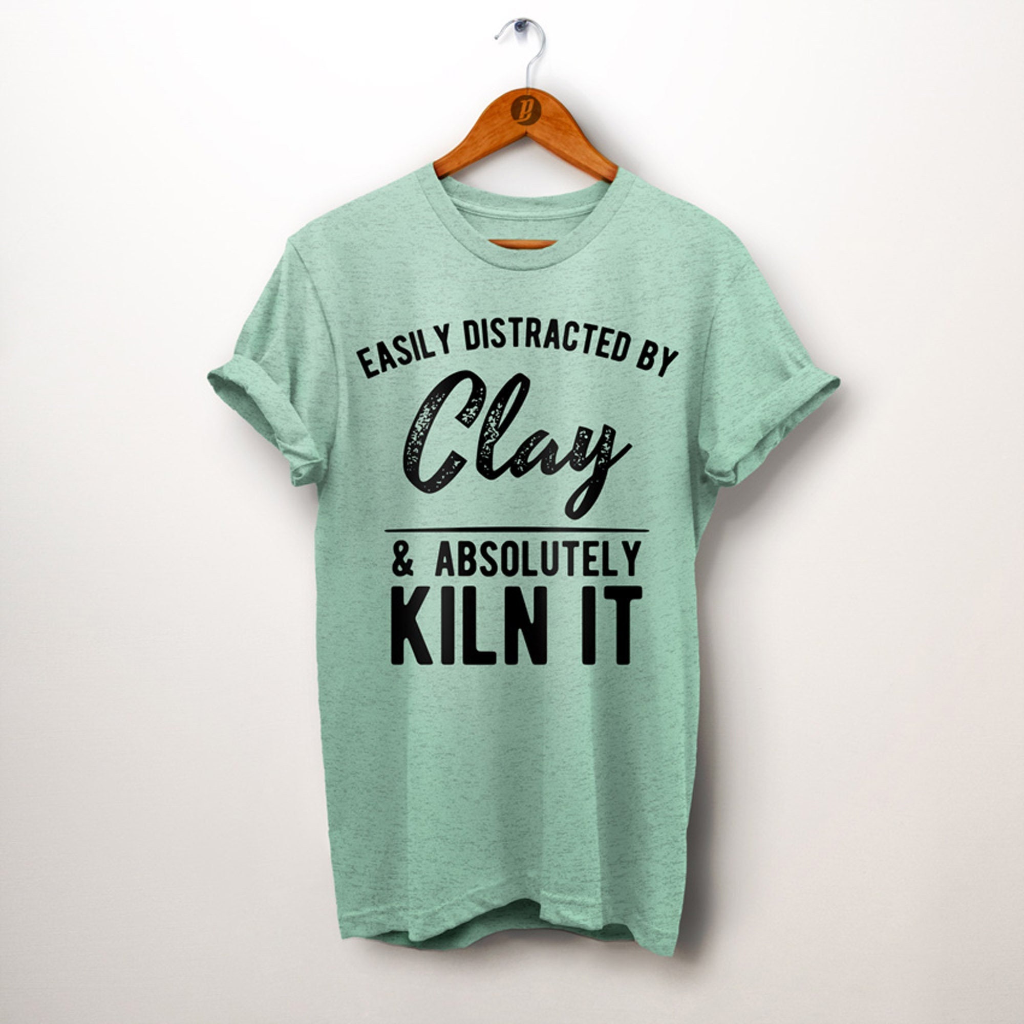Pottery Shirt. Ceramics And Pottery. Distracted By Clay and Kiln It. Pottery Teacher Gift. Ceramic Artist. Gift For Potter. Handmade Gift